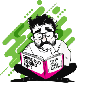 Frustrated man with glasses reading a pink book titled 'Same Old Boring Sh*t Over and Over Again' against a green abstract background.