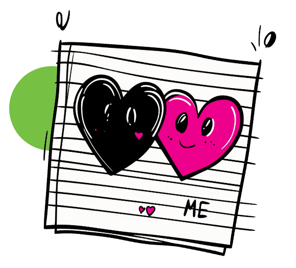 Black and white pen-and-ink illustration of two overlapping hearts, one black and one pink with a smiling face, drawn on lined paper with the word "ME" written below, set against a green circle background
